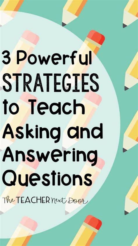 3 Powerful Strategies To Teach Asking And Answering Questions The