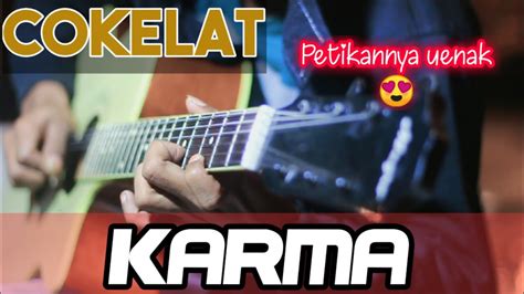 Chord dasar kunci gitar & lirik lagu ©chordtela.com. Cokelat - Karma ( Cover by AMEL & AUL ) - YouTube