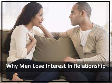 8 Possible Reasons Why Men Lose Interest In The Relationship