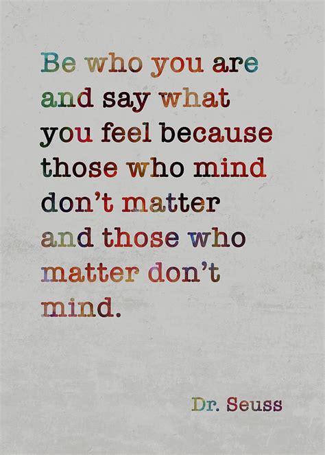 Dr Seuss Colorful Quote Be Who You Are And Say What You Feel Mixed