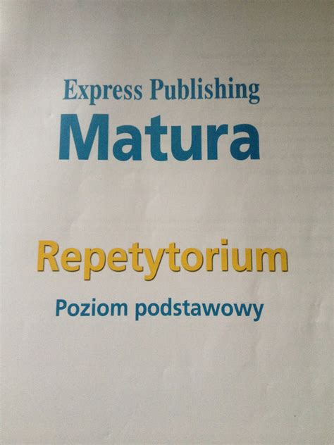 Express Publishing Matura Repetytorium Odpowiedzi Poziom Podstawowy - Repetytorium MATURA -poziom podstawowy - 7425584417 - oficjalne