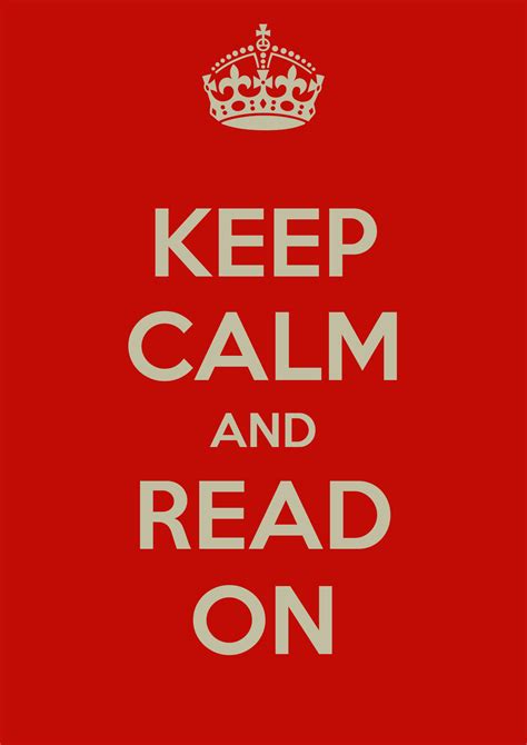 Keep Calm And Read On