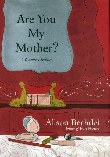 “are You My Mother A Comic Drama” By Alison Bechdel Libros Madre Autor