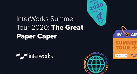 Interworks Summer Tour 2020 The Great Paper Caper Interworks