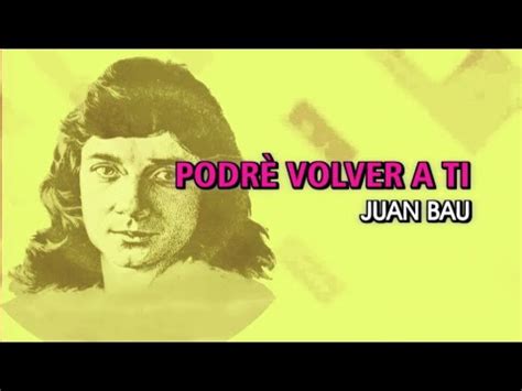 Juan Bau Podr Volver A Ti Karaoke Youtube