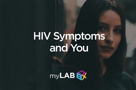 Hiv Symptoms And You Discreet Easy Std Home Testing Mylab Box