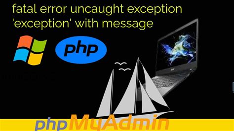 Fatal Error Uncaught Exception Exception With Message YouTube
