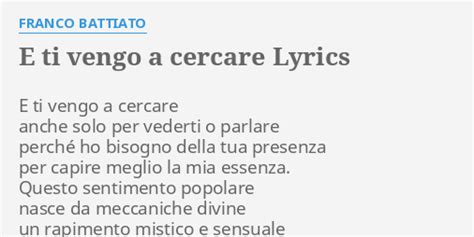 E Ti Vengo A Cercare Lyrics By Franco Battiato E Ti Vengo A