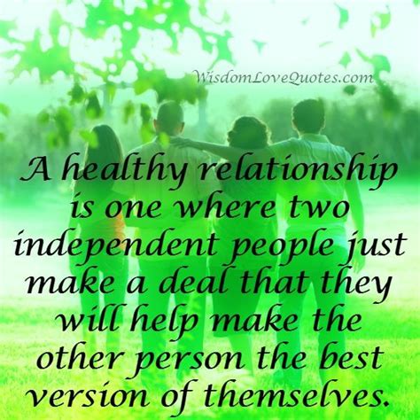Whats A Healthy Relationship Wisdom Love Quotes
