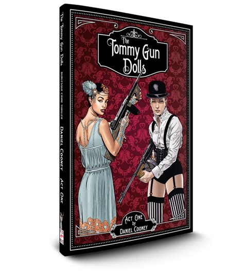 The Tommy Gun Dolls Tales Of Burlesque Murder And Mayhem