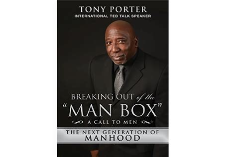 I Got Breaking Out Of The Man Box The Next Generation Of Manhood By