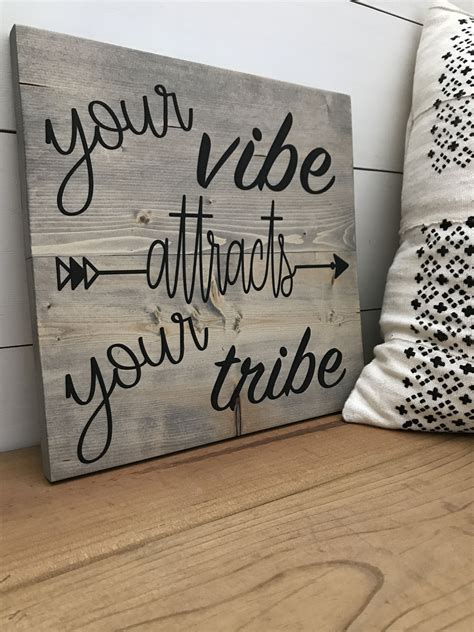 Your vibe attracts your tribe. Wooden sign | Wooden signs, Your vibe attracts your tribe, Sign maker