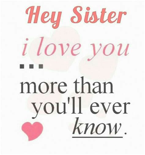 Love You More Than Than You Little Sister Quotes Sister Quotes