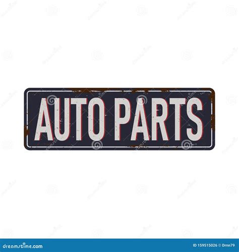 Auto Parts Vintage Rusty Metal Sign On A White Background Vector Illustration Stock Vector