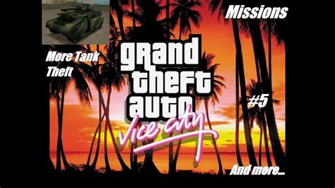 Gta Vice City 5 More Missions In Tank More Fun Youtube