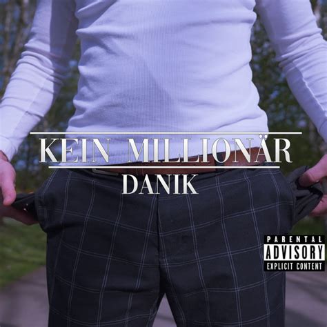Kein Millionär Single By Danik Spotify