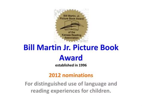 Ppt Bill Martin Jr Picture Book Award Established In 1996 Powerpoint