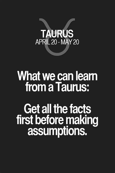 what we can learn from a taurus get all the facts first before making assumptions taurus