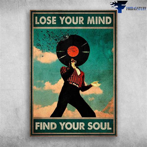 Vinyl Man Lose Your Mind Find Your Soul Fridaystuff