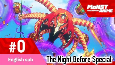 Episode 0 The Night Before Special Monster Strike The Animation