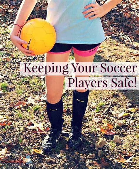 Keeping Your Soccer Players Safe