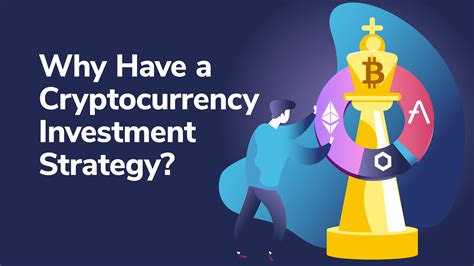 Why You Should Have A Cryptocurrency Investment Strategy Moralis Academy