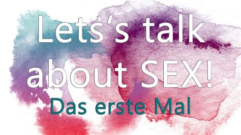 Lets Talk About Sex Das Erste Mal Youtube