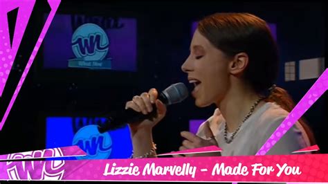Lizzie Marvelly Made For You Live On What Now Youtube