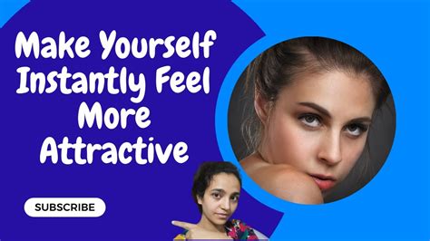 How To Make Yourself More Attractive Youtube
