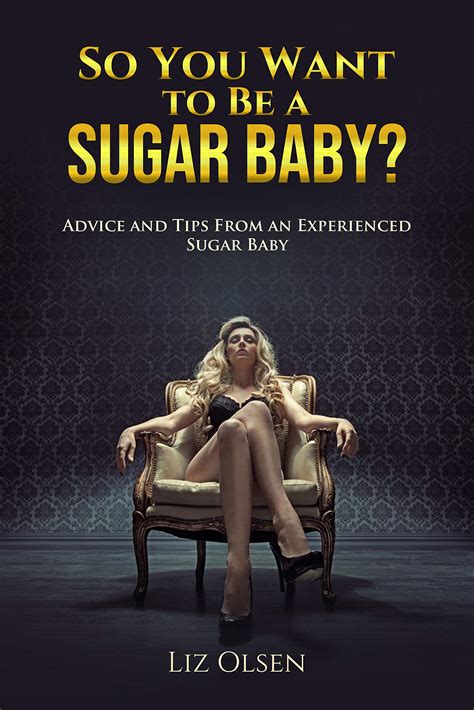 So You Want To Be A Sugar Baby Advice And Tips From An Experienced