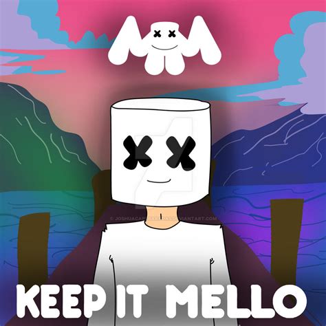 Marshmello Keep It Mello By Joshuacarlbaradas On Deviantart