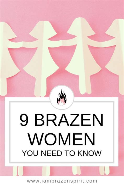 9 Brazen Women You Need To Know I Am Brazen Spirit Learning To Trust Self Esteem Issues