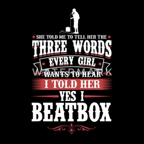 Beatbox 3 Words Every Girls Wants To Hear T Shirt Mens T Shirt