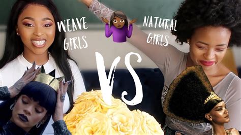 assumptions weave girls vs natural girls youtube