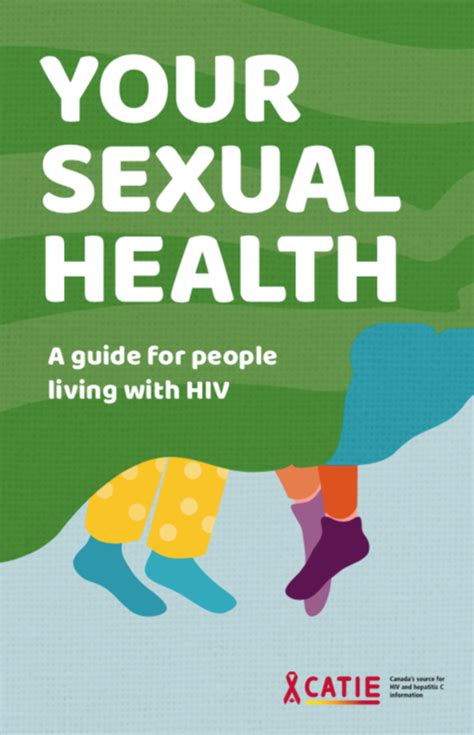 your sexual health a guide for people living with hiv catie canada s source for hiv and