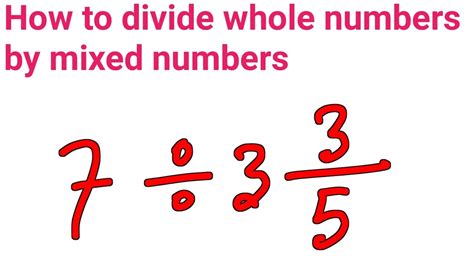How To Divide Whole Numbers By Mixed Numbers Youtube
