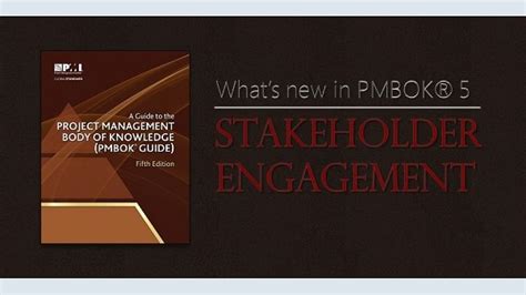 Stakeholder Engagement Whats New In Pmbok