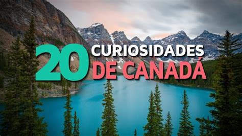 Canada Curiosidades Sobre O Pais Actualizado Agosto 2022