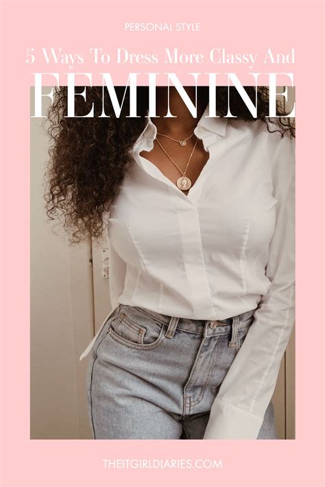 How To Dress More Feminine 5 Ways To Dress More Feminine Power