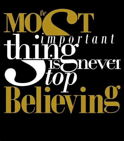 Never Stop Believing Quotes By Famous People Famous Quotes Quotes To