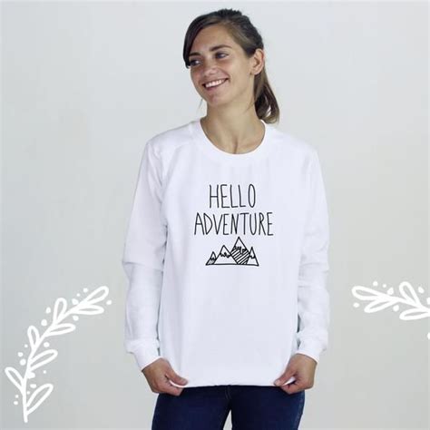 hello adventure sweatshirt and so the advenute begins shirt cute graphic sweaters for women