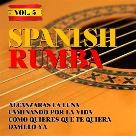 spanish rumba vol 5 macarena amazon music