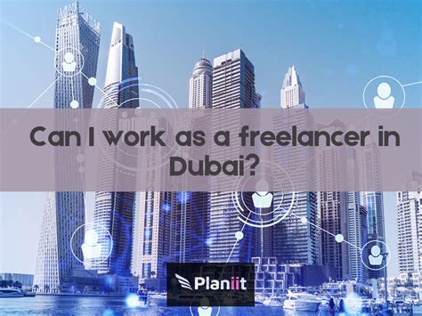 Can I Work As A Freelancer In Dubai Planiit