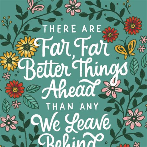 There Are Far Far Better Things Ahead Than Any We Leave Etsy