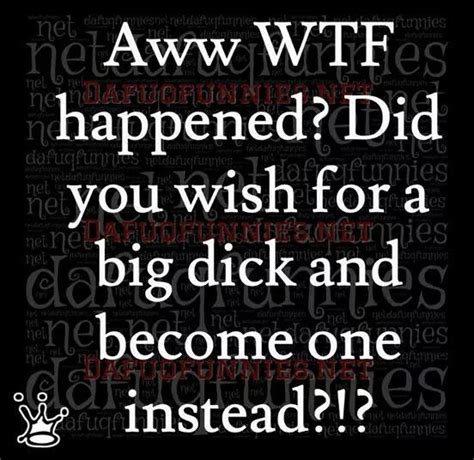 Ha Boom Wtf Funny Funny Jokes Hilarious Dick Quote Funny Insults