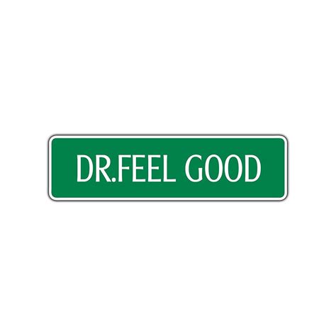 Dr Feelgood Personalized Aluminum Metal Novelty Street Sign Wall Decor