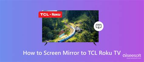How To Screen Mirror To Tcl Roku Tv Using Iphoneipad And Android