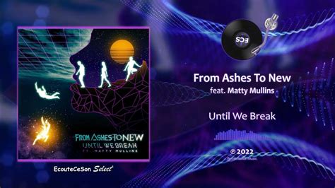 From Ashes To New Until We Break Feat Matty Mullins Hard Rock