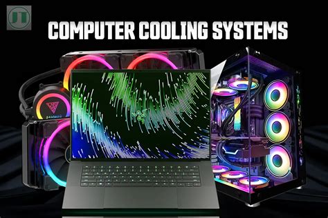 Types Of Computer Cooling Systems Ultimate Guide 2023