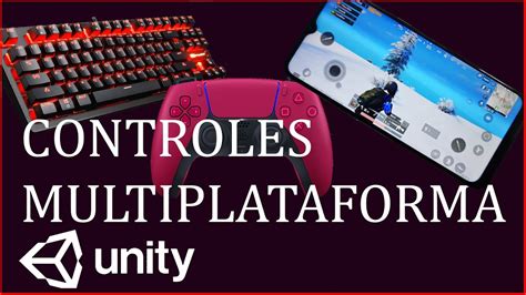 Controles Multiplataforma En Unity Tutorial Youtube